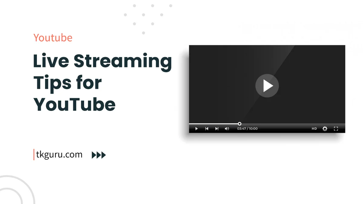 youtube live streaming tips