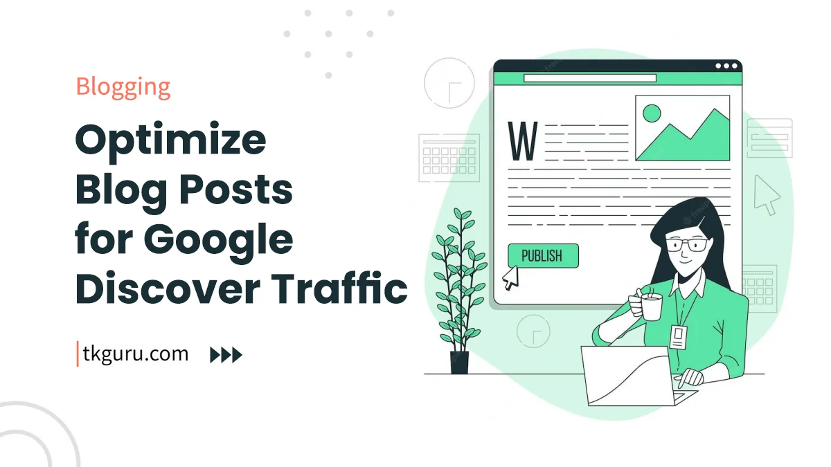 optimize blog posts for google discover traffic