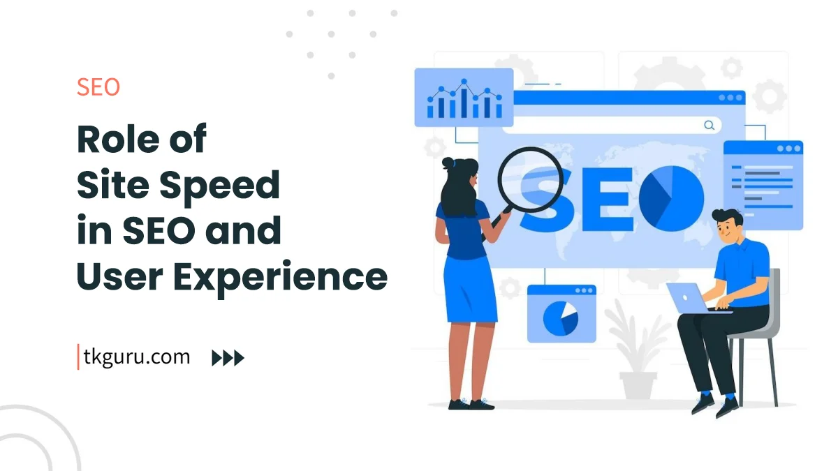 role of site speed in seo and user experience