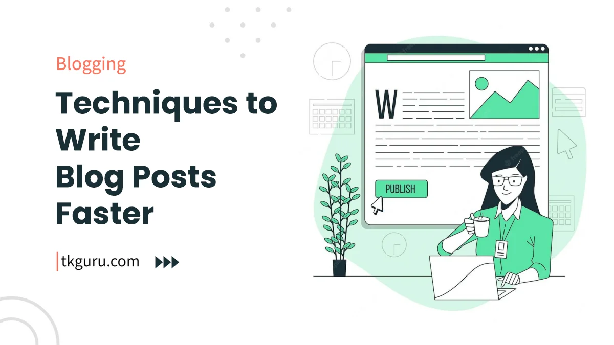 write blog posts faster
